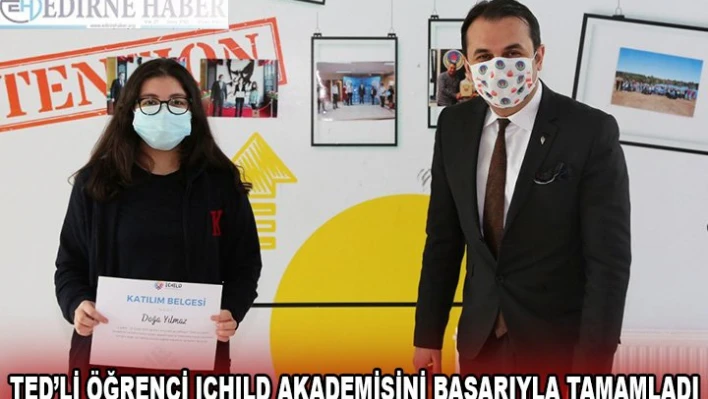 TED'Lİ ÖĞRENCİ ICHILD AKADEMİSİNİ BAŞARIYLA TAMAMLADI