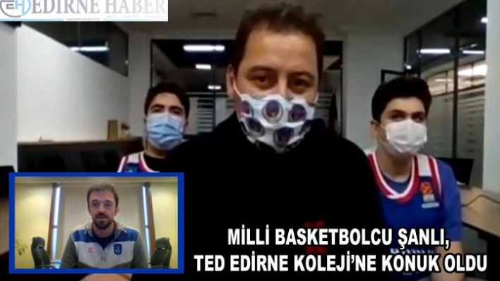 Milli Basketbolcu Sertaç Şanlı TED Koleji'ne konuk oldu