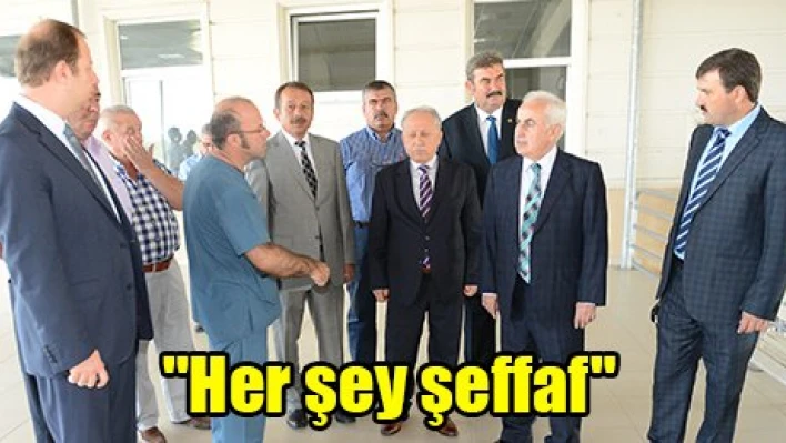 'Her şey şeffaf'