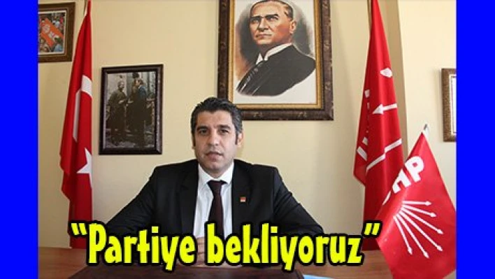 'Partiye bekliyoruz'