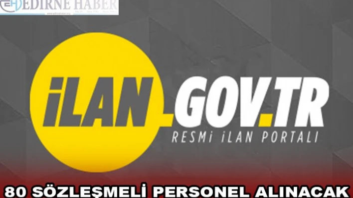 80 SÖZLEŞMELİ PERSONEL ALINACAK