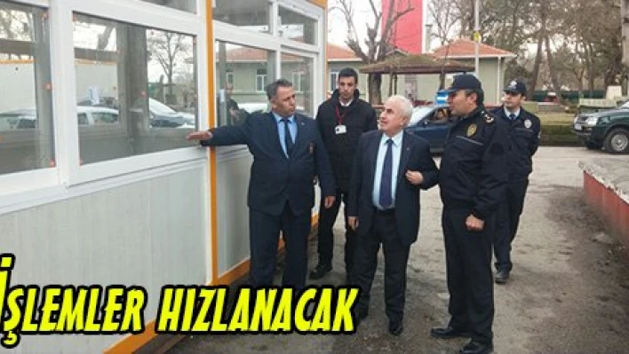 İşlemler hızlanacak
