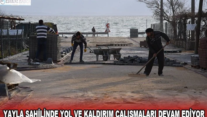 Yayla sahilinde yol ve kaldırım çalışmaları devam ediyor