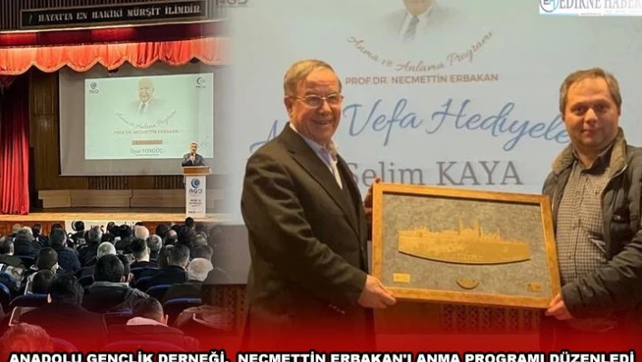 ANADOLU GENÇLİK DERNEĞİ,  NECMETTİN ERBAKAN'I ANMA PROGRAMI DÜZENLEDİ