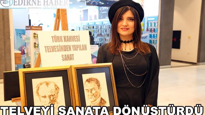 Telveyi sanata dönüştürdü