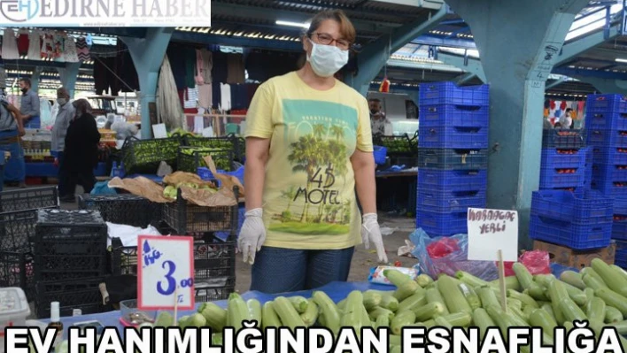 Ev Hanımlığından Esnaflığa