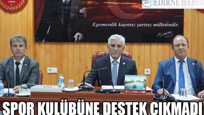Spor Kulübüne destek çıkmadı