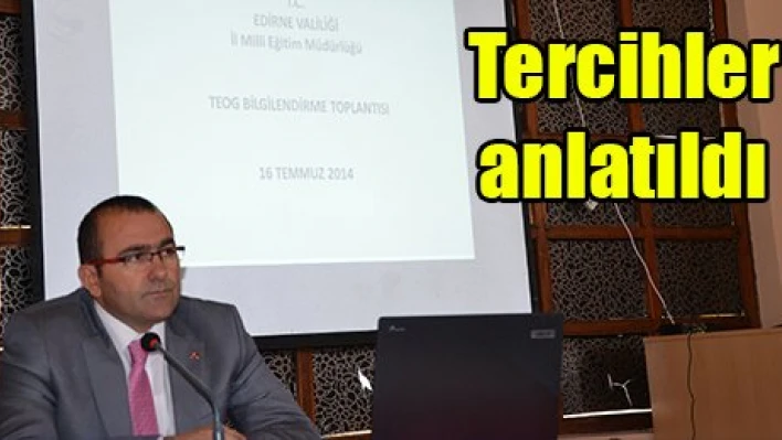 Tercihler anlatıldı