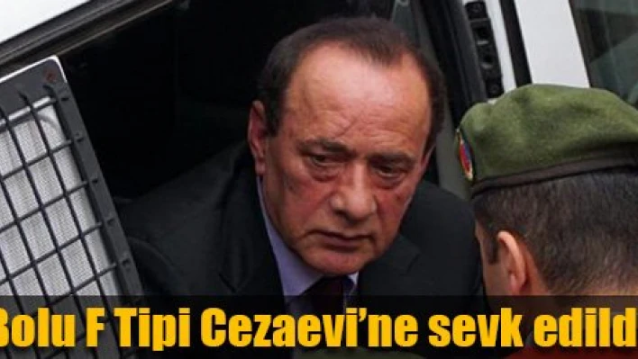 Bolu'ya sevk edildi