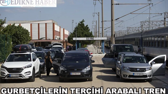 Gurbetçilerin tercihi arabalı tren