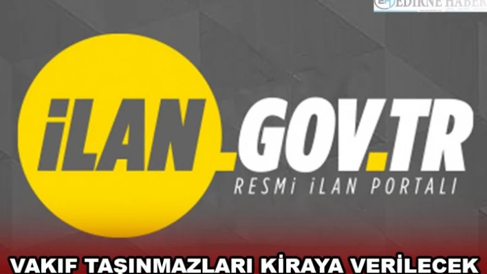 VAKIF TAŞINMAZLARI KİRAYA VERİLECEK