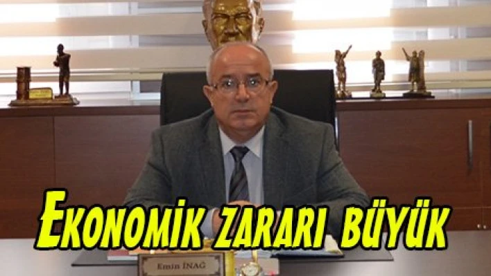 Ekonomik zararı büyük