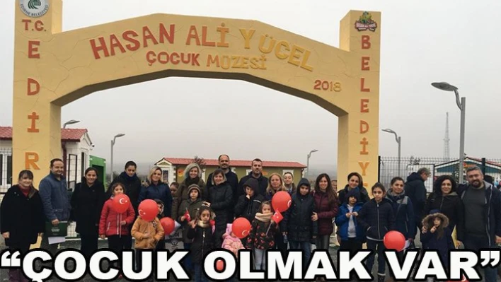 'Çocuk olmak var'