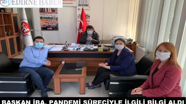 Başkan İba, pandemi süreci ile ilgili bilgi aldı