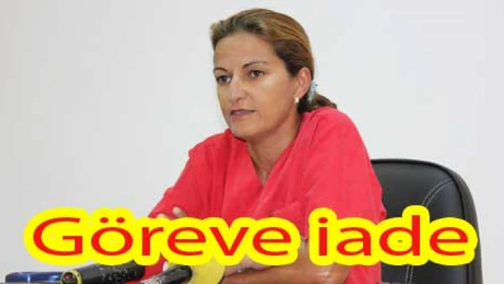 Göreve iade edildi