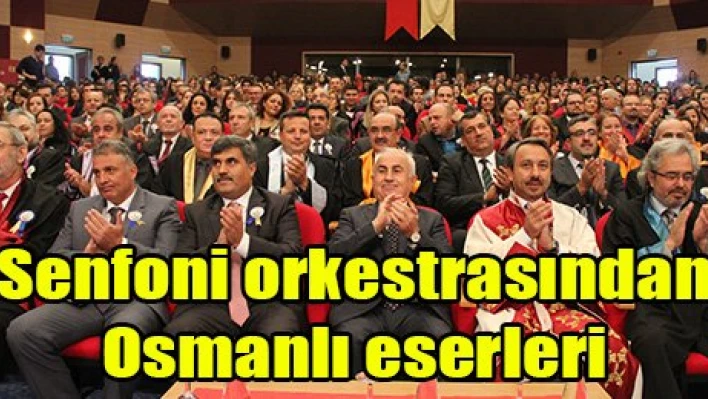 Senfoni orkestrasından Osmanlı eserleri