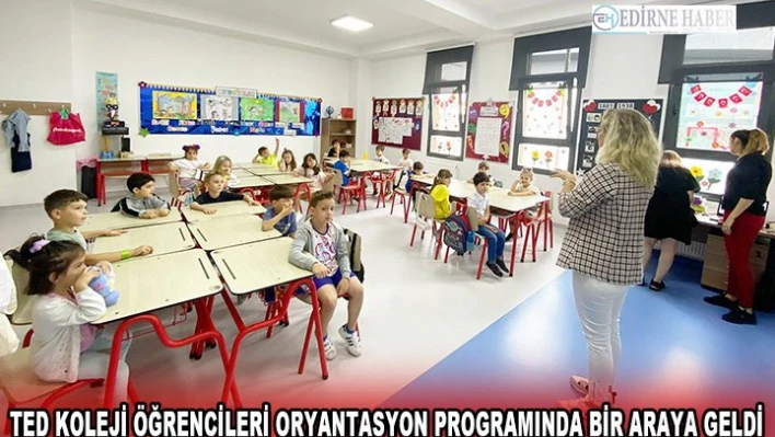 TED Koleji öğrencileri oryantasyon programında bir araya geldi