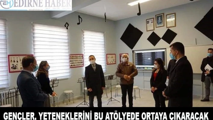 Gençlerin yeteneklerini ortaya çıkaracak atölye açıldı