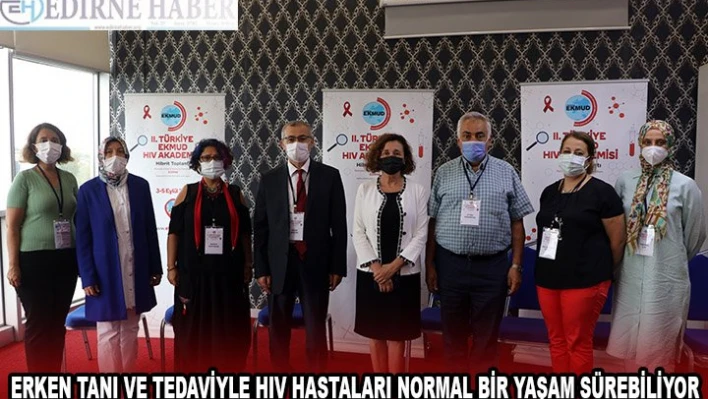 Erken tanı ve tedaviyle HIV hastaları normal bir yaşam sürebiliyor