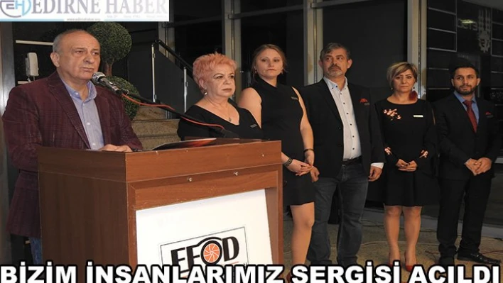 â€˜Bizim insanlarımız' sergisi açıldı