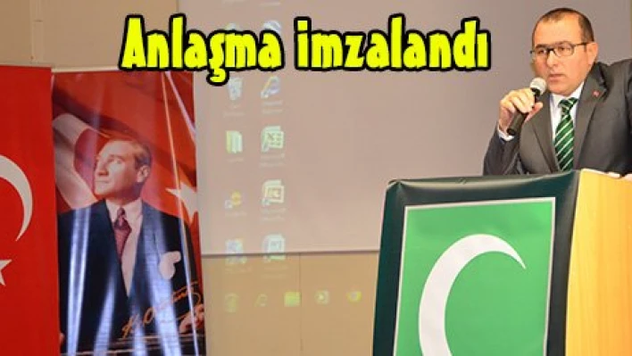 Anlaşma imzalandı