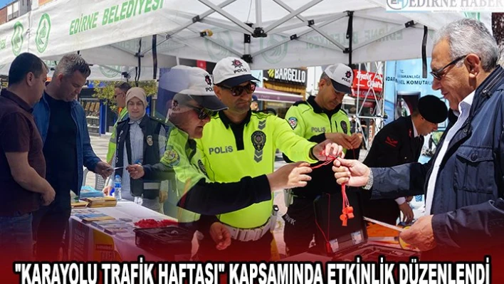 'KARAYOLU TRAFİK HAFTASI' KAPSAMINDA ETKİNLİK DÜZENLENDİ