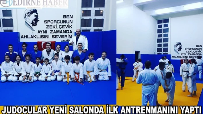 Judocular yeni solonda ilk antrenmanını yaptı