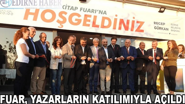 FUAR, YAZARLARIN KATILIMIYLA AÇILDI