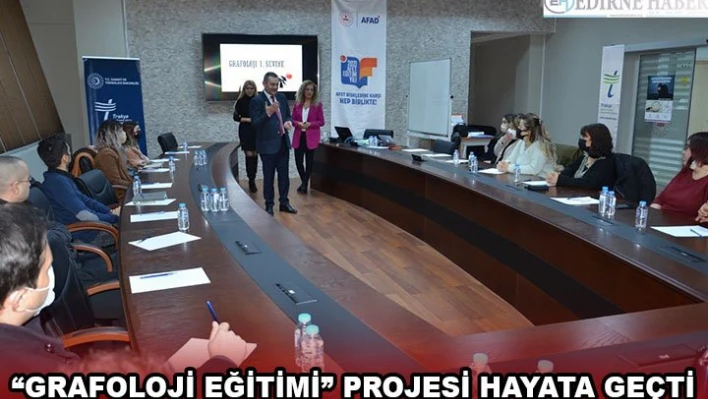 'GRAFOLOJİ EĞİTİMİ' PROJESİ HAYATA GEÇTİ