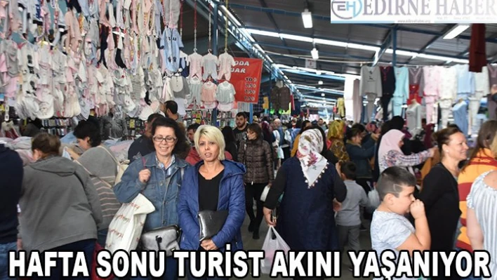 Hafta Sonu Turist Akını Yaşanıyor