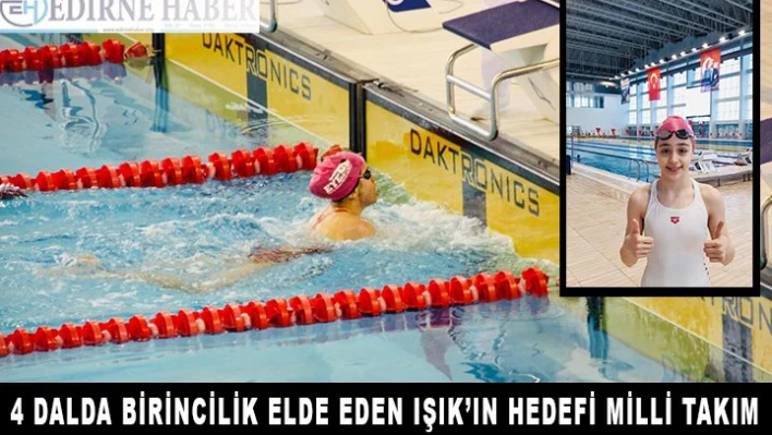 4 dalda birincilik elde eden Işık'ın hedefi milli takım