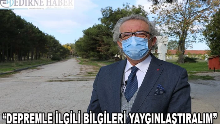 Uzmanından 'Depremle ilgili bilgileri yaygınlaştıralım' önerisi