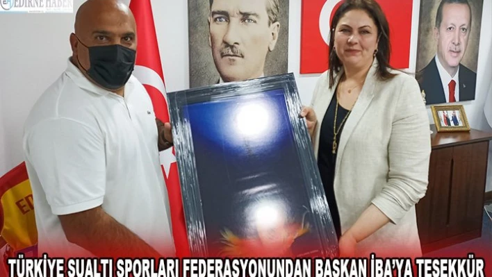 Â Türkiye Sualtı Sporları Federasyonundan Başkan İba'ya teşekkür