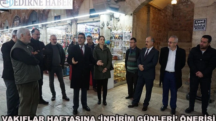 Vakıflar haftasına â€˜İndirim Günleri' önerisi