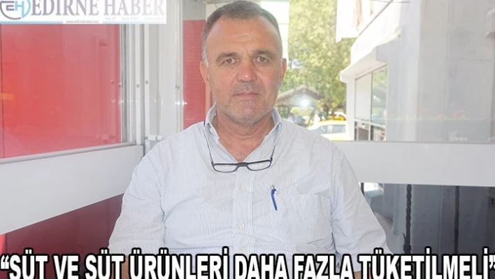 'Süt ve süt ürünleri daha fazla tüketilmeli'