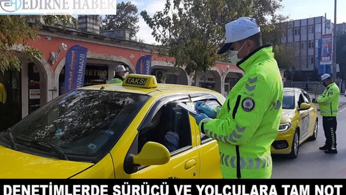 Denetimlerde sürücü ve yolculara tam not