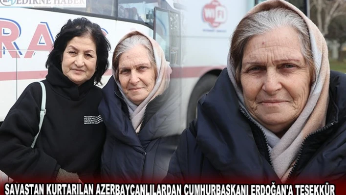 UKRAYNA'DAKİ SAVAŞTAN KURTARILAN AZERBAYCANLILARDAN CUMHURBAŞKANI ERDOĞAN'A TEŞEKKÜR