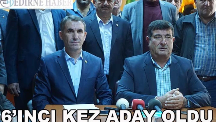 6'ıncı kez aday oldu