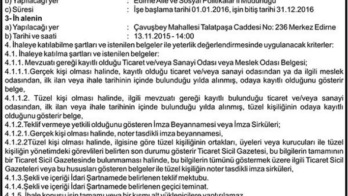 EDİRNE AİLE VE SOSYAL POLİTİKALAR İL MÜDÜRLÜĞÜ 2016 MALİ YILI 1 ADET ŞOFÖRLÜ SEDAN TİPİ BİNEK ARAÇ VE 1 ADET ŞOFÖRLÜ 4+1 PİCK-UP ARAÇ KİRALAMA HİZMETİ ALIMI