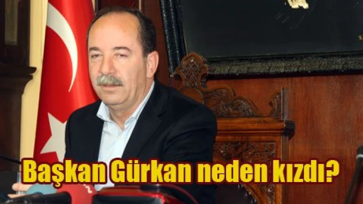 Başkan Gürkan sert konuştu