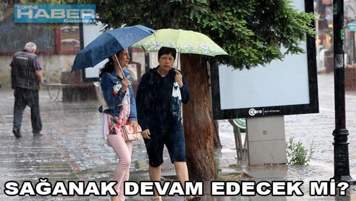 Sağanak devam edecek