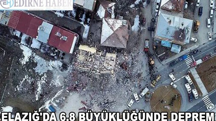 Elazığ'da 6,8 Büyüklüğünde Deprem