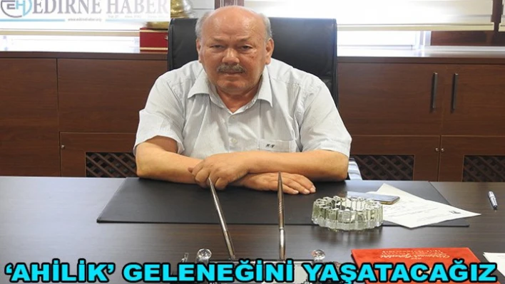 Ahilik Haftası başlıyor