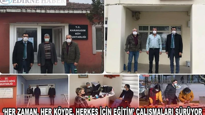 â€˜HER ZAMAN, HER KÖYDE, HERKES İÇİN EĞİTİM' ÇALIŞMALARI SÜRÜYOR