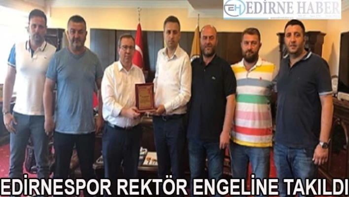 'Rektör Hazırlıklara Taş Koydu'