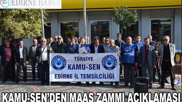 KAMU-SEN'DEN MAAŞ ZAMMI AÇIKLAMASI