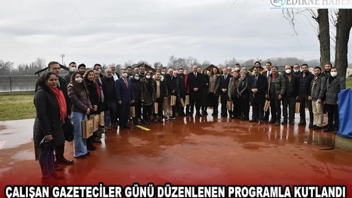 ÇALIŞAN GAZETECİLER GÜNÜ DÜZENLENEN PROGRAMLA KUTLANDIÂ Â Â Â Â Â Â 