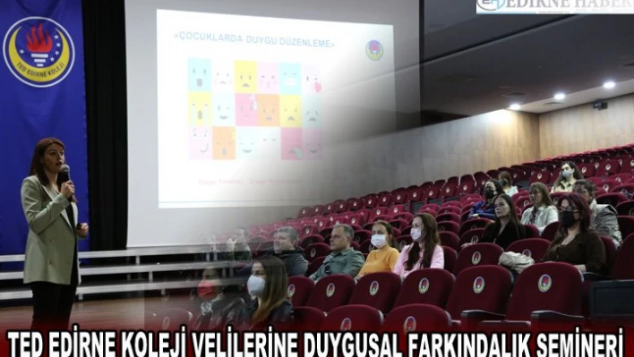 TED Edirne Koleji velilerine duygusal farkındalık semineri
