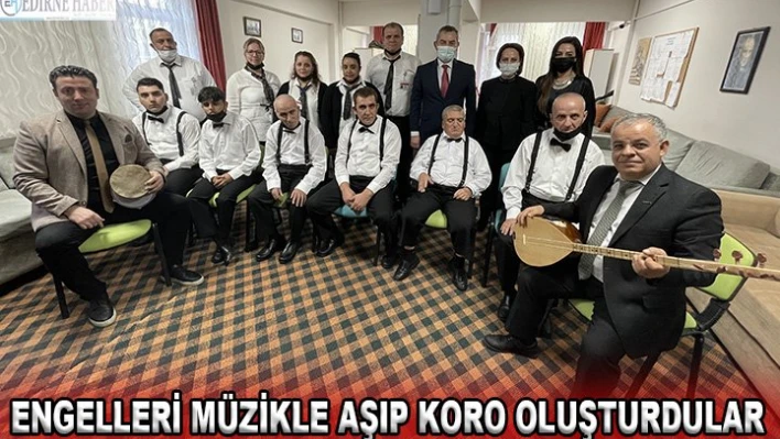 Engelleri müzikle aşıp koro oluşturdular