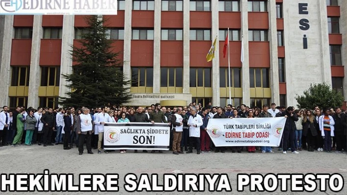 Hekimlere saldırıya protesto